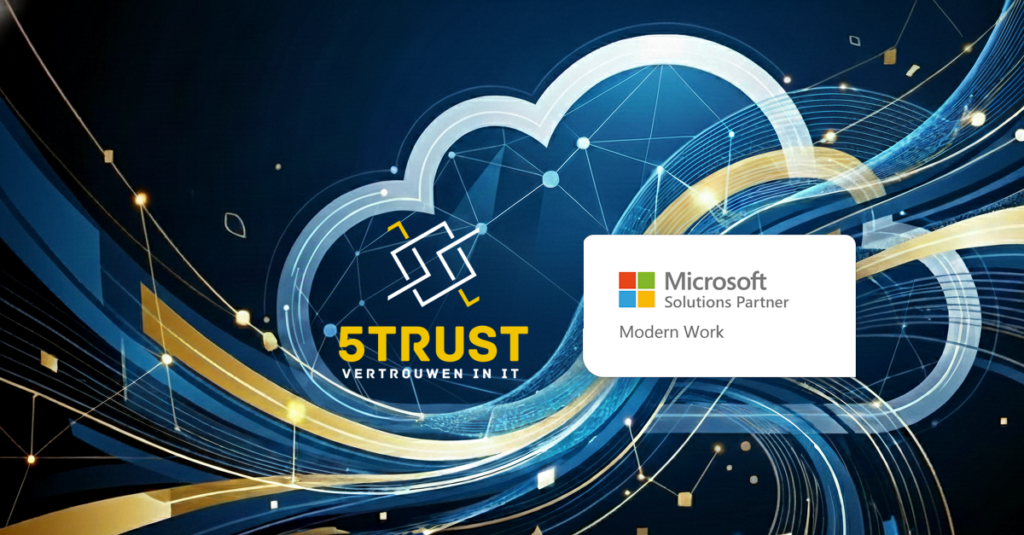 FiveTrust benoemd tot Microsoft Solutions Partner for Modern Work